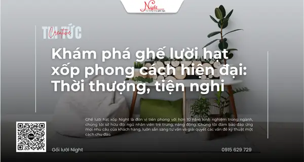 ghe luoi hat xop hien dai thoi thuong tien nghi